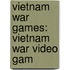 Vietnam War Games: Vietnam War Video Gam