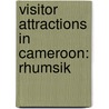 Visitor Attractions in Cameroon: Rhumsik door Books Llc