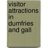 Visitor Attractions in Dumfries and Gall door Books Llc