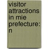 Visitor Attractions in Mie Prefecture: N door Books Llc