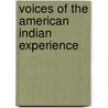 Voices of the American Indian Experience door Steven Alden Littleton