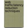Web Traffic/Latency Reduction Techniques door Jaya Sudha J.S.