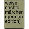 Weise Nächte: Märchen (German Edition) by Heymann Robert