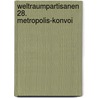 Weltraumpartisanen 28. Metropolis-Konvoi door Mark Brandis