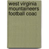 West Virginia Mountaineers Football Coac door Books Llc