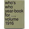 Who's Who Year-Book For ..., Volume 1916 by Unknown