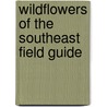 Wildflowers of the Southeast Field Guide by Stan Tekiela