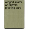 Winged Skater W/ Flowers - Greeting Card by Cctavio Paz