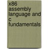 X86 Assembly Language and C Fundamentals by Joseph Cavanagh