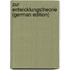 Zur Entwicklungstheorie (German Edition)