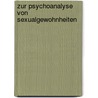 Zur Psychoanalyse von Sexualgewohnheiten door Ferenczi Sandor