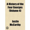 a History of the Four Georges (Volume 4) by Justin Mccarthy