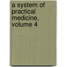 a System of Practical Medicine, Volume 4 by William Pepper
