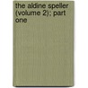the Aldine Speller (Volume 2); Part One by Frank J. Sherman