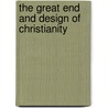 the Great End and Design of Christianity by Zachary Cradock