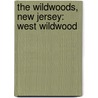 the Wildwoods, New Jersey: West Wildwood door Books Llc