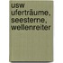 usw uferträume, seesterne, wellenreiter