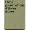 Étude polarimétrique d'étoiles jeunes by Marc-André Jolin