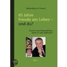 65 Jahre Freude Am Leben - Und Du? Teil I door Maximilian S. Freund