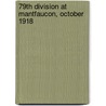 79th Division at Mantfaucon, October 1918 door Rexmond C. Cochrane