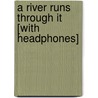 A River Runs Through It [With Headphones] door Norman Maclean