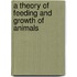 A Theory of Feeding and Growth of Animals