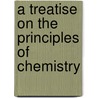 A Treatise on the Principles of Chemistry door Matthew Moncrieff Pattison Muir