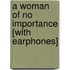 A Woman of No Importance [With Earphones]