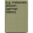 A.G. Meissners Skizzen . (German Edition)