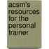 Acsm's Resources For The Personal Trainer