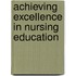 Achieving Excellence in Nursing Education