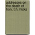 Addresses on the Death of Hon, T.H. Hicks