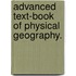 Advanced Text-book of Physical Geography.