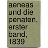 Aeneas und die Penaten, Erster Band, 1839 door Onbekend