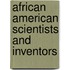 African American Scientists and Inventors