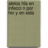 Alelos Hla En Infecci N Por Hiv Y En Sida door Alicia Maria Habegger De Sorrentino