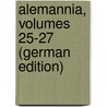 Alemannia, Volumes 25-27 (German Edition) by B. Badische Heimat Freiburg