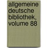 Allgemeine Deutsche Bibliothek, Volume 88 door Onbekend