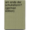Am Ende Der Schulreform? (German Edition) by Rein Wilhelm