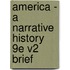 America - A Narrative History 9e V2 Brief