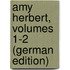 Amy Herbert, Volumes 1-2 (German Edition)