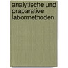 Analytische und Praparative Labormethoden door Kurt E. Geckeler
