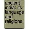 Ancient India: Its Language and Religions door Hermann Oldenberg