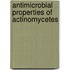 Antimicrobial Properties of Actinomycetes