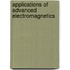 Applications of Advanced Electromagnetics