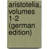 Aristotelia, Volumes 1-2 (German Edition)