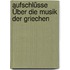 Aufschlüsse Über Die Musik Der Griechen