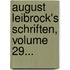 August Leibrock's Schriften, Volume 29...