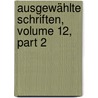 Ausgewählte Schriften, Volume 12, Part 2 door Heinrich Zschokke