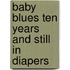 Baby Blues Ten Years And Still In Diapers
